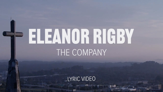 The Company - Eleanor Rigby