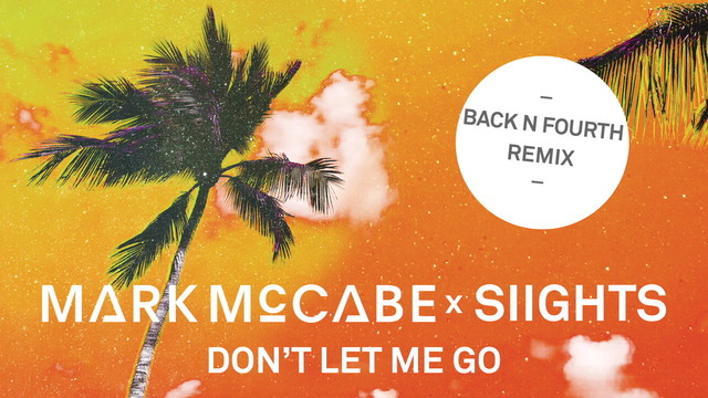 Mark McCabe - Don't Let Me Go (Back N Fourth Remix / Audio)