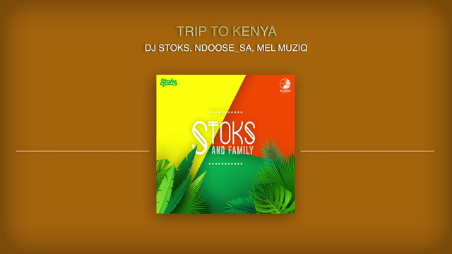 DJ Stoks - Trip To Kenya (音频版)