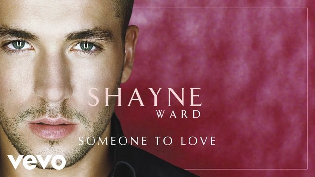 Shayne Ward - Shayne Ward - Someone to Love (Official Audio)
