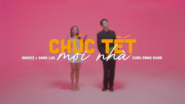Andiez - Chúc Tết Mọi Nhà