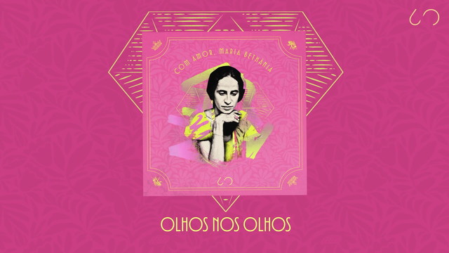 Maria Bethania - Olhos Nos Olhos (Lyric Video)