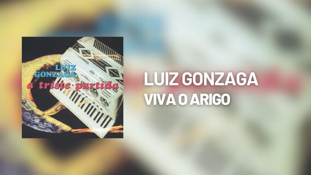 Luiz Gonzaga - Viva o Arigo (Áudio Oficial)