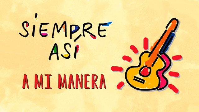 Siempre Así - A Mi Manera