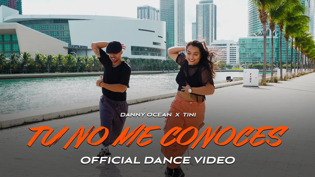 Danny Ocean - Tú no me conoces (舞蹈版)