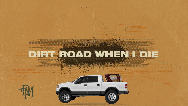 Dylan Marlowe - Dirt Road When I Die (Official Lyric Video)