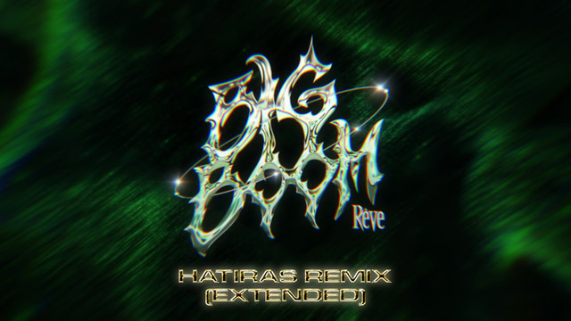 Rêve - Big Boom (Hatiras Remix (Extended)/Audio)