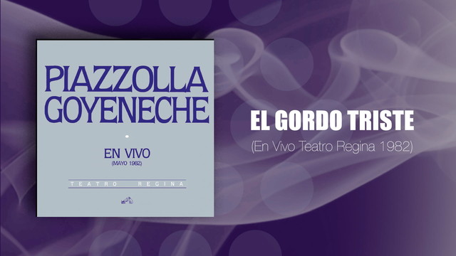 Astor Piazzolla - El Gordo Triste (音频版)