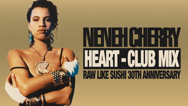 Neneh Cherry - Heart (Club Mix / Audio)