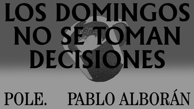 Pole. - Los Domingos No Se Toman Decisiones (Lyric Video)