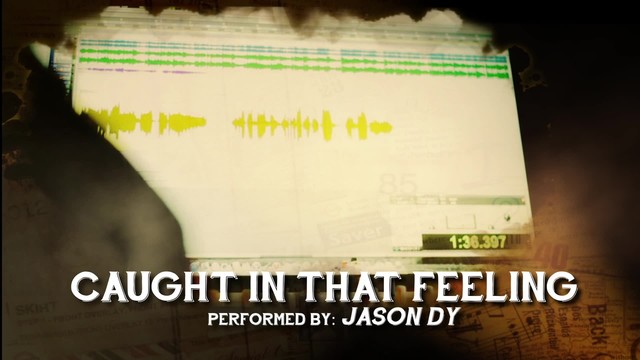 Jason Dy - Caught In That Feeling