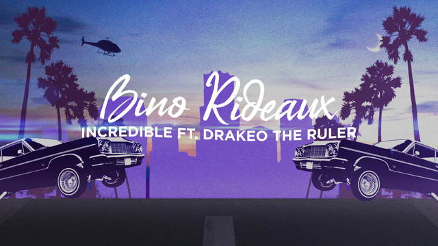 Bino Rideaux - Incredible (歌词版)