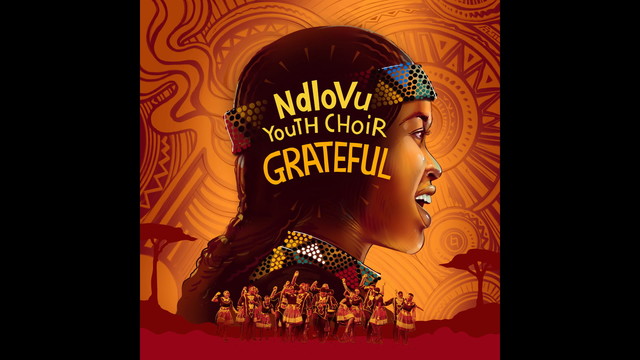 Ndlovu Youth Choir - Grateful (音频版)