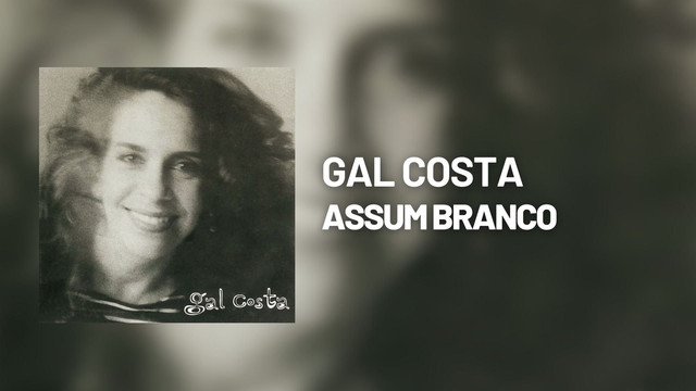 Gal Costa - Assum Branco (Áudio Oficial)