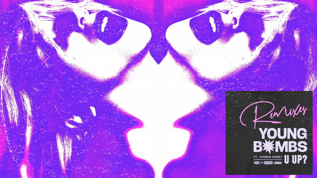 Young Bombs - U Up? (音频版)