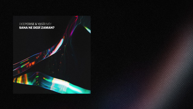Deeperise - Sana Ne Dedi Zaman (Lyric Video)
