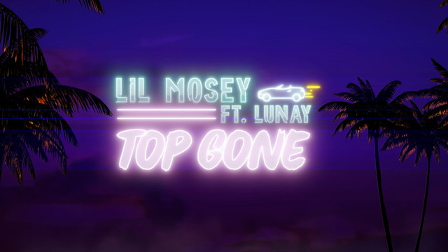 Lil Mosey - Top Gone