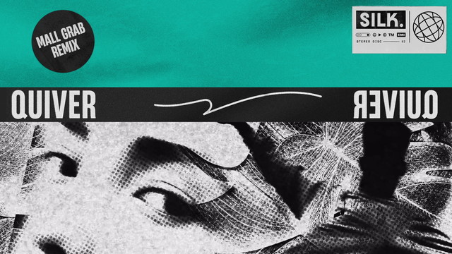 Silk - Quiver (Mall Grab Remix / Audio)
