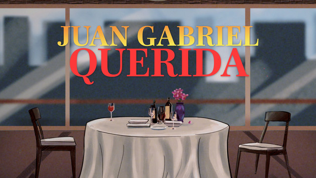 Juan Gabriel - Querida (歌词版)
