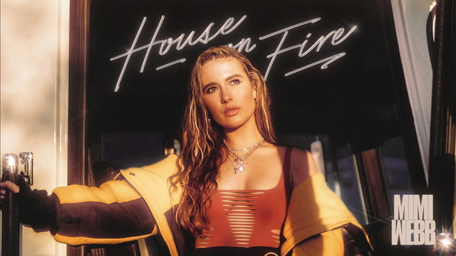 Mimi Webb - House On Fire (音频版)
