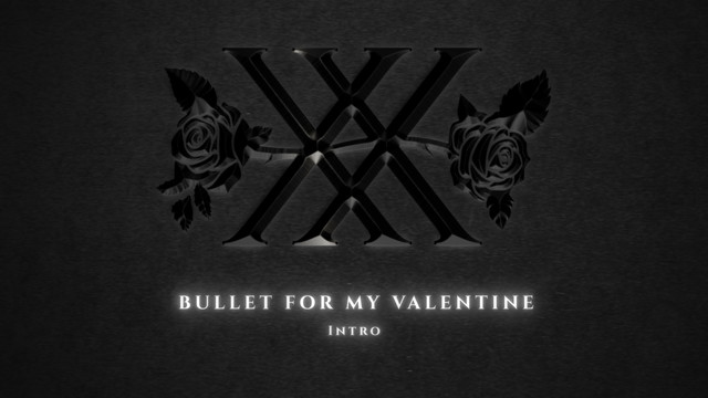 Bullet For My Valentine - Intro (音频版)
