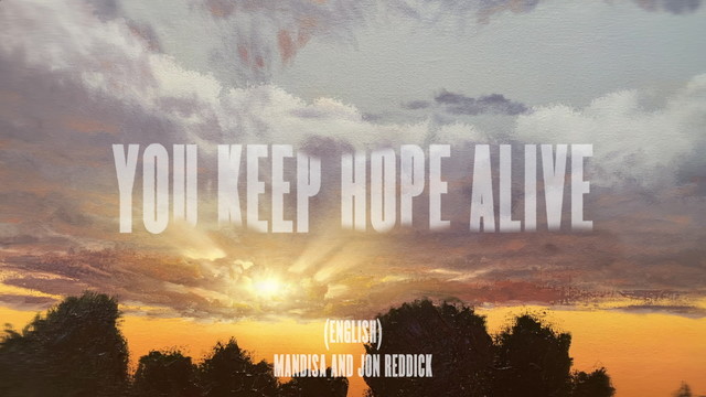 Mandisa - You Keep Hope Alive (Unity International Version/Lyric Video)