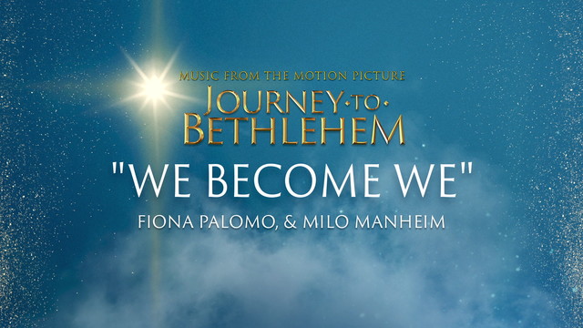 The Cast Of Journey To Bethlehem - We Become We (Audio/From “Journey To Bethlehem”)