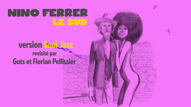 Nino Ferrer - Le Sud(Soul Jazz Version)