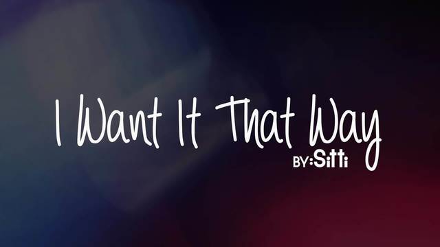 Sitti - I Want It That Way