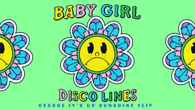 Disco Lines - Baby Girl (George IV's UK Sunshine Flip (Official Audio))