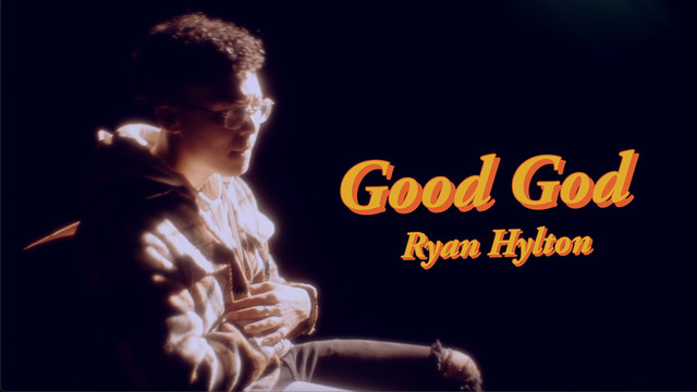 Ryan Hylton - Good God