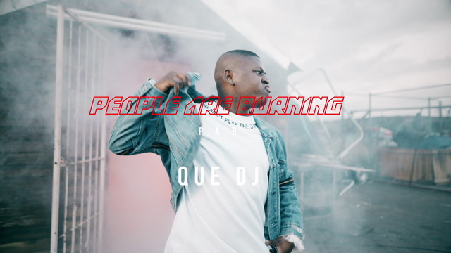 QUE DJ - P.A.B(People Are Burning)