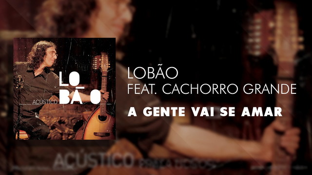 Lobão - A Gente Vai Se Amar (Áudio Oficial)