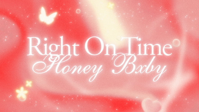 Honey Bxby - Right On Time (Lyric Video)