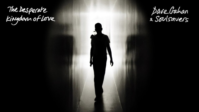 Dave Gahan - The Desperate Kingdom Of Love (音频版)