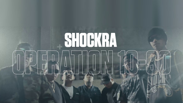 Shockra - Operation 10-90 (歌词版)