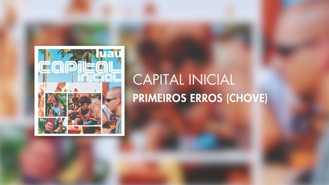 Capital Inicial - Primeiros Erros(Chove) (Ao Vivo Áudio Oficial) (Ao Vivo [Áudio Oficial])