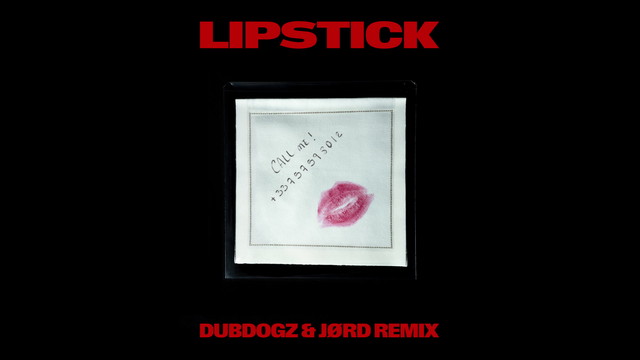 Kungs - Lipstick (Dubdogz, JØRD Remix)