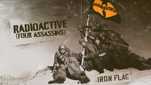 Wu-Tang Clan - Radioactive(Four Assassins)