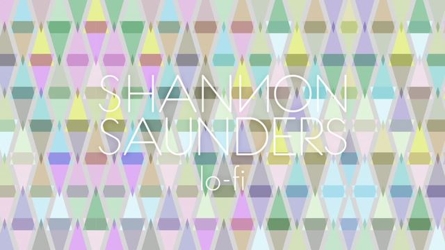 Shannon Saunders - LO-FI (Audio)