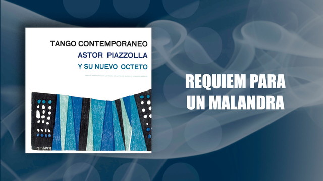 Astor Piazzolla - Requiem para un Malandra (音频版)