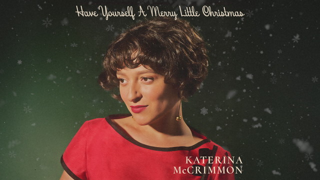 Katerina McCrimmon - Have Yourself A Merry Little Christmas (Visualizer)