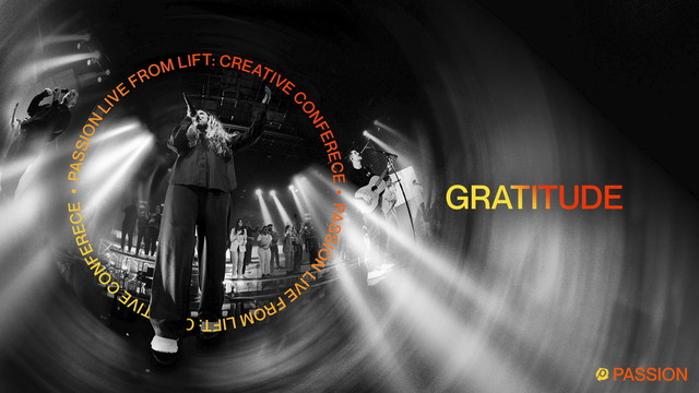 Passion - Gratitude (Audio / Live From LIFT: Creative Conference, 2023)