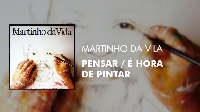 Martinho Da Vila - Pensar / É Hora de Pintar (Áudio Oficial)