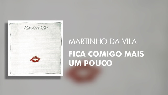 Martinho Da Vila - Fica Comigo Mais Um Pouco (Áudio Oficial)