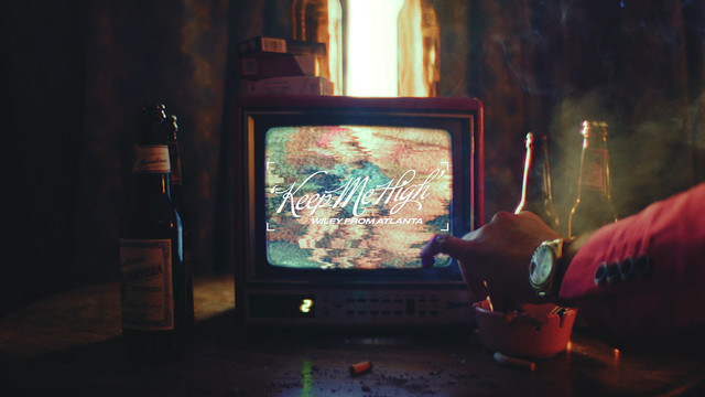 Wiley from Atlanta - KEEP ME HIGH