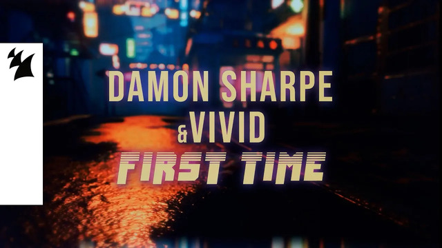 Damon Sharpe - First Time (歌词版)