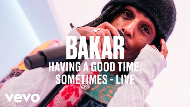 Bakar - Having a Good Time, Sometimes (Live On Vevo DSCVR 2021)