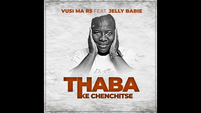 Vusi Ma R5 - Thaba(Ke Chenchitse) (音频版)