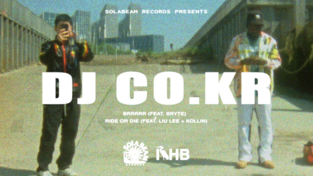 DJ co.kr - 'Brrrrr' + 'Ride Or Die (Feat. Liu Lee, Kollin)'